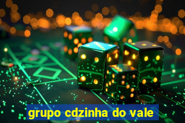 grupo cdzinha do vale